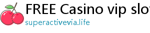 FREE Casino vip slots